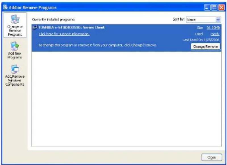 Add or Remove Programs Currently installed programs: Sort by: Name TOSHIBA e-STUDIO203510c Series Client Click here for support information. To change this program or remove it from your computer, click Change/Remove. Size 36.00MB Used Used On 1/25/2006 Last Used On 1/25/2006 Change/Remove Close