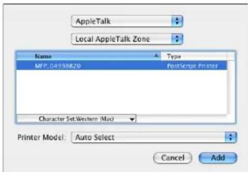 AppleTalk Local AppleTalk Zone Name Type MFP_04995820 PostScript Printer Character Set:Western (Mac) Printer Model: Auto Select Cancel Add