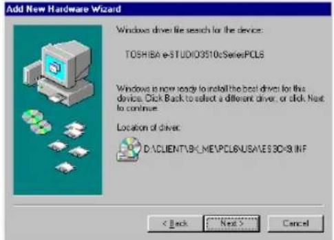 Add New Hardware Wizard Windows driver file search for the device: TOSHIBA e-STUDIO/03510c SeriesPCLS Windows is now ready to install the best driver for this device. Click Back to select a different driver, or click. Next to continue. Location of driver: D:\CLIENT\B\CME\PCL6\USAE\S30\9 INF < Back Next > Cancel