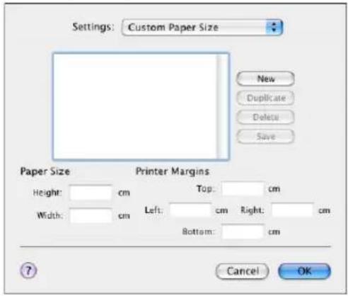 Settings: Custom Paper Size New Duplicate Delete Save Paper Size Height: cm Width: cm Printer Margins Top: cm Left: cm Right: cm Bottom: cm Cancel OK