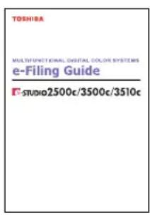 TOSHIBA MULTIFUNCTIONAL DIGITAL COLOR SYSTEMS e-Filing Guide F-studio2500c/3500c/3510c