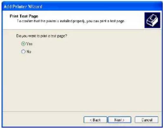 Add Printer Wizard Print Test Page To confirm that the printer is installed properly, you can print a test page. Do you want to print a test page? Yes No < Back Next > Cancel