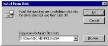 Install From Disk Insert the manufacture's installation disk into the drive selected, and then click OK. OK Cancel Copy manufacturer's files from: D:\VClient\NSC_MEVFCLSVUSA Browse...
