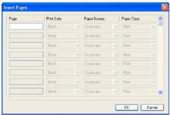 Insert Pages Page Print Style Paper Source: Paper Type: Blank Automatic Plain Blank Automatic Plain Blank Automatic Plain Blank Automatic Plain Blank Automatic Plain Blank Automatic Plain OK Cancel