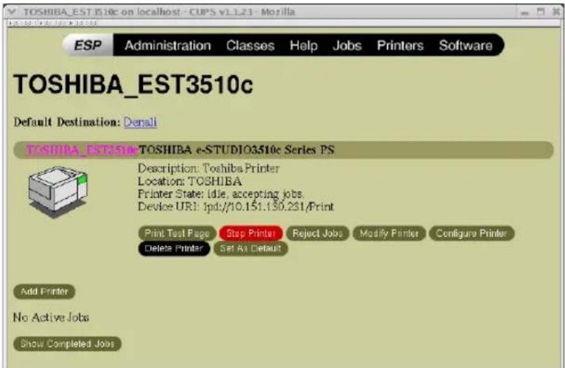 TOSHIBA_EST3510c on localhost - CUPS v1.123 - Mozilla ESP Administration Classes Help Jobs Printers Software TOSHIBA_EST3510c Default Destination: Denali TOSHIBA_EST3510c TOSHIBA e-STUDIO3510c Series PS Description: Toshiba Printer Location: TOSHIBA Printer State: Idle, accepting jobs Device URI: fpd://10.151.150.231/Print Print Test Page Stop Printer Reject Jobs Modify Printer Configure Printer Delete Printer Set As Default Add Printer No Active Jobs Show Completed Jobs