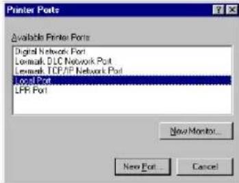 Printer Ports Available Printer Ports Digital Network Port Lexmark DLC Network Port Lexmark TCP/IP Network Port Local Port LHP Port New Monitor... New Port Cancel