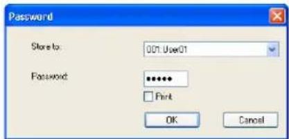 Password Store to: 001:UserQ1 Password: ****** Print OK Cancel