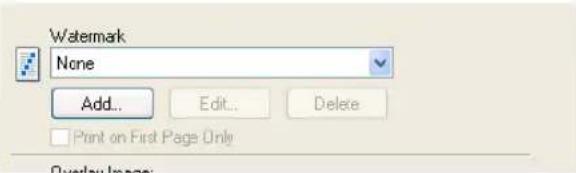 Watermark None Add... Edit... Delete Print on First Page Only