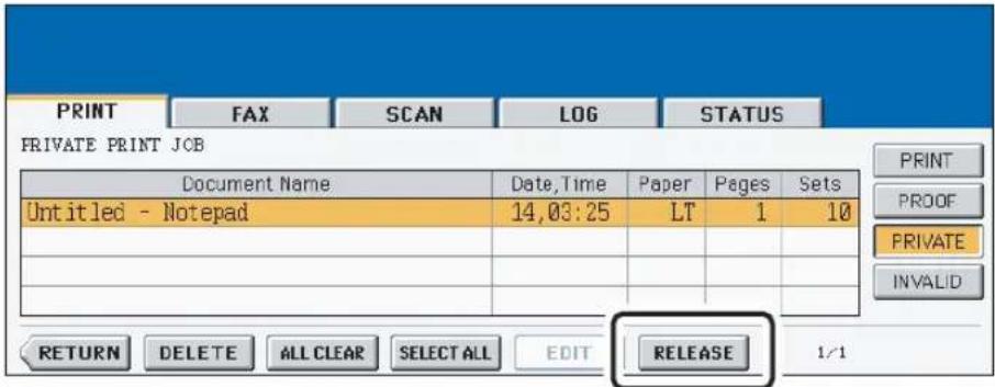 PRINT FAX SCAN LOG STATUS PRIVATE PRINT JOB Document Name Date,Time Paper Pages Sets Untitled - Notepad 14,03:25 LT 1 10 PRINT PROOF PRIVATE INVALID RETURN DELETE ALL CLEAR SELECT ALL EDIT RELEASE 1/1