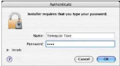 Authenticate Installer requires that you type your password. Name: Tomoyuki Take Password: **** Details Cancel OK