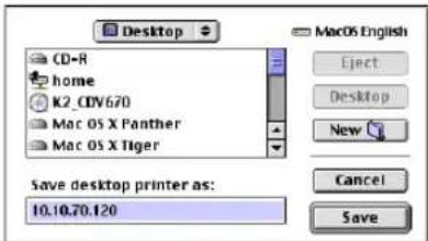 Desktop CD-R home K2_CDV670 Mac OS X Panther Mac OS X Tiger Save desktop printer as: 10.10.70.120 MacOS English Eject Desktop New Cancel Save