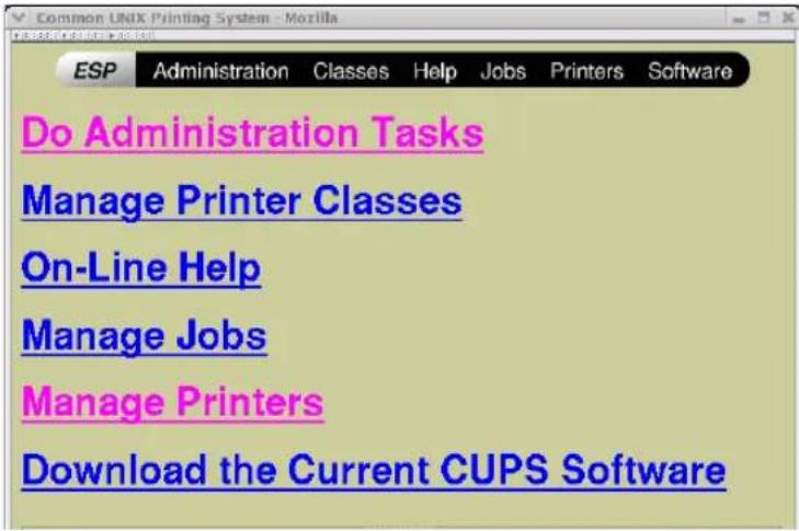 Common UNIX Printing System - Mozilla ESP Administration Classes Help Jobs Printers Software Do Administration Tasks Manage Printer Classes On-Line Help Manage Jobs Manage Printers Download the Current CUPS Software
