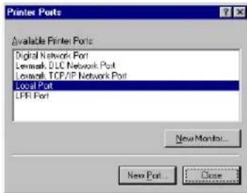 Printer Ports Available Printer Ports Digital Network Port Lenmark DLC Network Port Lenmark TCP/IP Network Port Local Port LPR Port New Monitor... New Port... Close