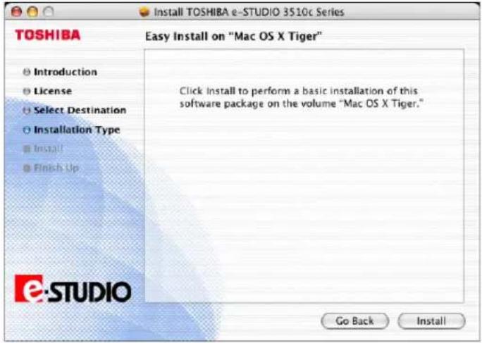 TOSHIBA Easy Install on "Mac OS X Tiger" Introduction License Select Destination Installation Type Install Finish Up Click install to perform a basic installation of this software package on the volume "Mac OS X Tiger." Go Back Install