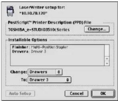LaserWriter setup for: "10.10.70.120" PostScript™ Printer Description (PPD) File TOSHIBA_e-STUDIO3510c Series Change... Installable Options Finisher: Multi-Position Stapler Drawers: Drawer 3 Change: Drawers To: Drawer 3 Auto Setup Cancel OK