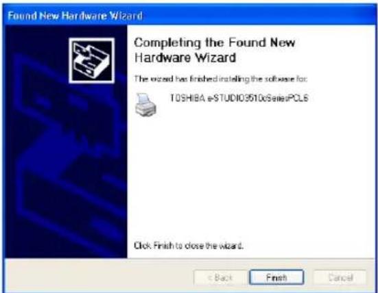 Found New Hardware Wizard Completing the Found New Hardware Wizard The wizard has finished installing the software for: TOSHIBA eSTUDIO3510cSeriesPCLS Click Finish to close the wizard. Back Finish Cancel