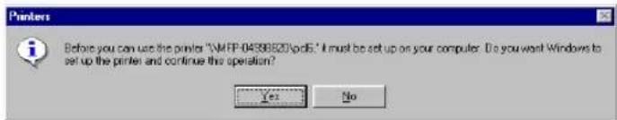 Printers Before you can use the printer:\MFP-04398620\pcds.' It must be set up on your computer. Do you want Windows to set up the printer and continue this operation? Yes No