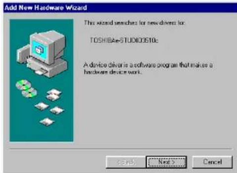 Add New Hardware Wizard This wizard searches for new driver to: TOSHIBAE-STUDIO3510c A device driver is a software program that makes a hardware device work. 确定 Next > Cancel