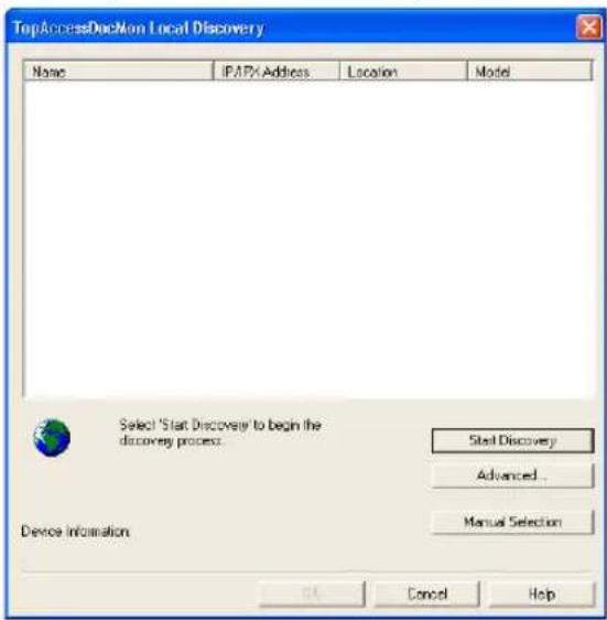 TopAccessDocMon Local Discovery None IPAPX Address Location Model Select "Start Discovery" to begin the discovery process: Start Discovery Advanced... Device Information Manual Selection OK Cancel Help