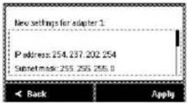 New settings for adapter 1 P address: 254.237.202.254 Subnet mask: 255.255.255.0 Back Apply