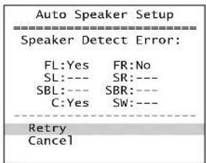 Auto Speaker Setup Speaker Detect Error: FL:Yes FR:No SL:--- SR:--- SBL:--- SBR:--- C:Yes SW:--- Retry Cancel