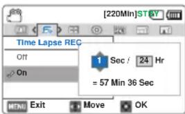 [220Min]STGY Time Lapse REC Off On 1 Sec / 24 Hr = 57 Min 36 Sec MENU Exit Move OK