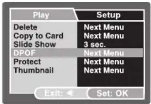 Play Delete Copy to Card Slide Show DPOF Protect Thumbnail Setup Next Menu Next Menu 3 sec. Next Menu Next Menu Next Menu Exit: ← Set: OK
