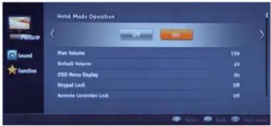 Hotel Mode Operation Picture Sound Function Max Volume 100 Default Volume 29 OSD Menu Display Os Keypad Lock Off Remote Controller Lock Off