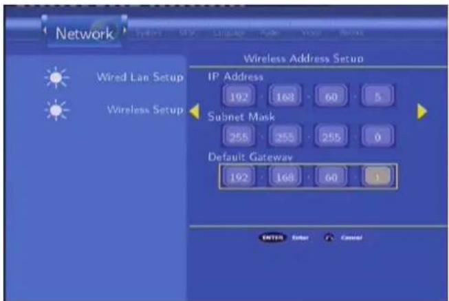 Network Wireless Address Setup IP Address 192 163 60 5 Subnet Mask 255 255 255 0 Default Gateway 192 168 60 EYES Enter Cancel