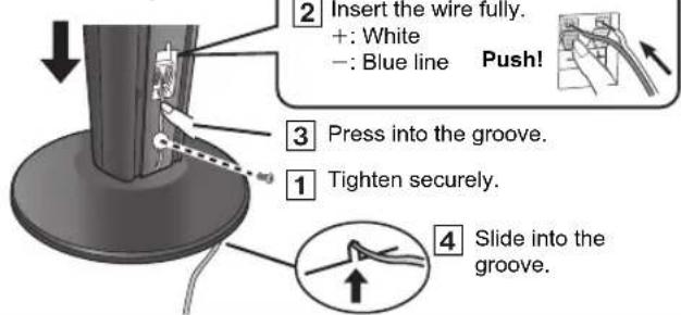 2 Insert the wire fully. +: White -: Blue line Push! 3 Press into the groove. 1 Tighten securely. 4 Slide into the groove.