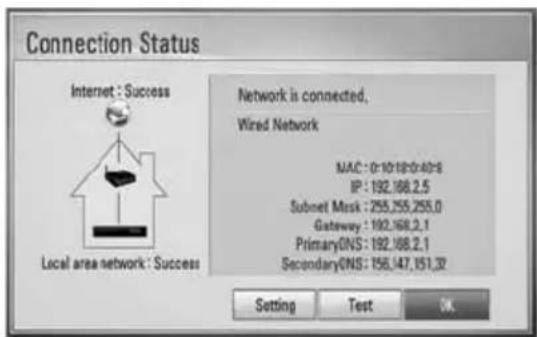 Connection Status Internet : Success Local area network : Success Network is connected, Wired Network MAC : 0:10.18:0:40:8 IP : 192.168.2.5 Subnet Mask : 255.255.255.0 Gateway : 192.168.2.1 PrimaryDNS : 192.168.2.1 SecondaryDNS : 156.147.151.32 Setting Test OK