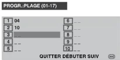 PROGR.:PLAGE (01-17) 1 04 2 10 3 -- 4 -- 5 -- 6 -- 7 -- 8 -- 9 -- 10 -- QUITTER DÉBUTER SUIV
