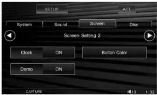 SETUP ATT Sistema Suono Schermo Disco Impostazione schermo 2 Orologio ON Colore pulsanti Demo ON CAPTURE 13 1:32
