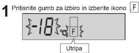 1 Pritisnite gumb za izbiro in izberite ikono .F {-18} F Utripa