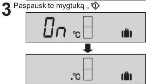3 Paspauskite mygtuka,, °C On °C