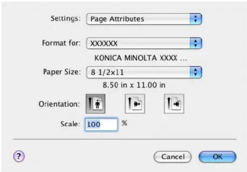 Settings: Page Attributes Format for: XXXXXX KONICA MINOLTA XXXX ... Paper Size: 8 1/2x11 8.50 in x 11.00 in Orientation: Scale: 100 % Cancel OK