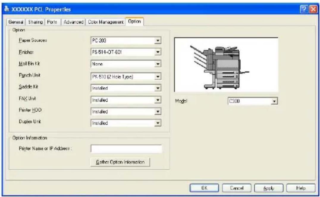 XXXXXX PCI Properties General Sharing Ports Advanced Color Management Option Option Paper Sources PC-203 Finisher FS-514-OT-601 Mail Bin Kit None Punch Unit PK-510 (2 Hole Type) Saddle Kit Installed FAX Unit Installed Printer HDD Installed Duplex Unit Installed Option Information Printer Name or IP Address : Gothe! Option Information Model C300 OK Cancel Apply Help