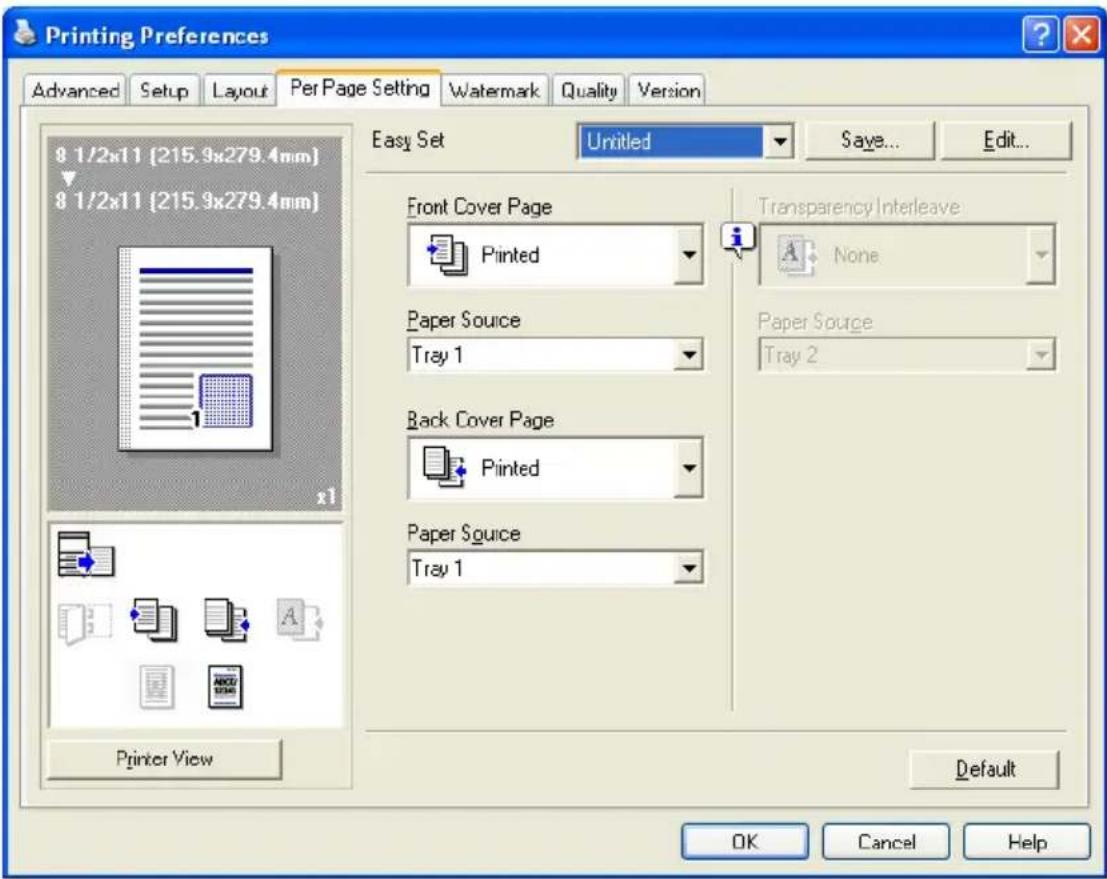 Printing Preferences Advanced Setup Layout Per Page Setting Watermark Quality Version 8 1/2x11 [215.9x279.4mm] 8 1/2x11 [215.9x279.4mm] x1 Printer View Easy Set Untitled Save... Edit... Front Cover Page Printed Transparency Interleave None Paper Source Tray 1 Paper Source Tray 2 Back Cover Page Printed Paper Source Tray 1 Default OK Cancel Help