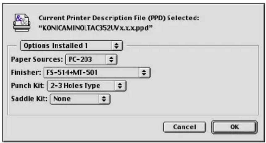 Current Printer Description File (PPD) Selected: "KONICAMINOLTAC352UVx.x.x.ppd" Options Installed 1 Paper Sources: PC-203 Finisher: FS-514+MT-501 Punch Kit: 2-3 Holes Type Saddle Kit: None Cancel OK