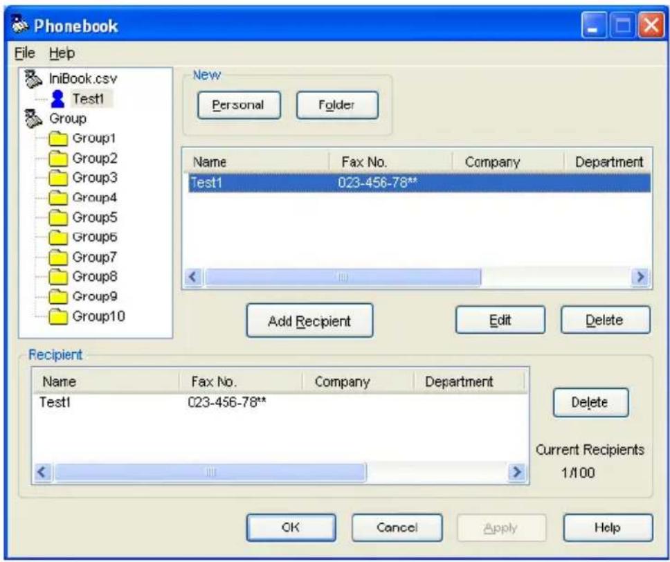 Phonebook File Help IniBook.csv Test1 Group Group1 Group2 Group3 Group4 Group5 Group6 Group7 Group8 Group9 Group10 New Personal Folder Name Fax No. Company Department Test1 023-456-78** Add Recipient Edit Delete Recipient Name Fax No. Company Department Test1 023-456-78** Delete Current Recipients 1/100 OK Cancel Apply Help