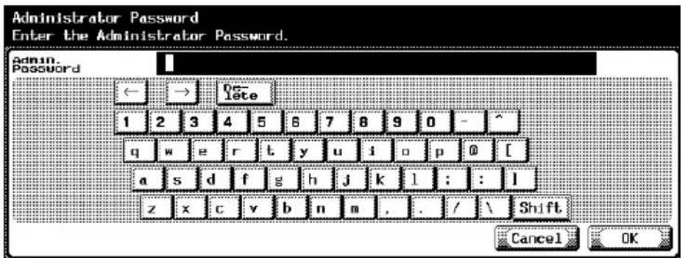 Administrator Password Enter the Administrator Password. Admin. Password ← → De- lete 1 2 3 4 5 6 7 8 9 0 - ^ q w e r t y u i o p @ [ a s d f g h j k l : : ] z x c v b n m . . / \ Shift Cancel OK