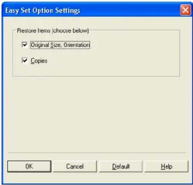 Easy Set Option Settings Restore Items (choose below) ✓ Original Size, Orientation ✓ Copies OK Cancel Default Help