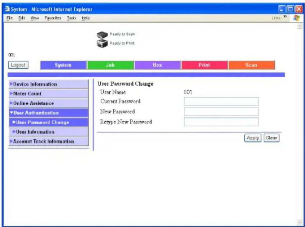 System - Microsoft Internet Explorer File Edit View Favorites Tools Help Ready to Scan Ready to Print 001 Logout System Job Box Print Scan ►Device Information ►Meter Count ►Online Assistance ►User Authentication ►User Password Change ►User Information ►Account Track Information User Password Change User Name 001 Current Password New Password Retype New Password Apply Clear