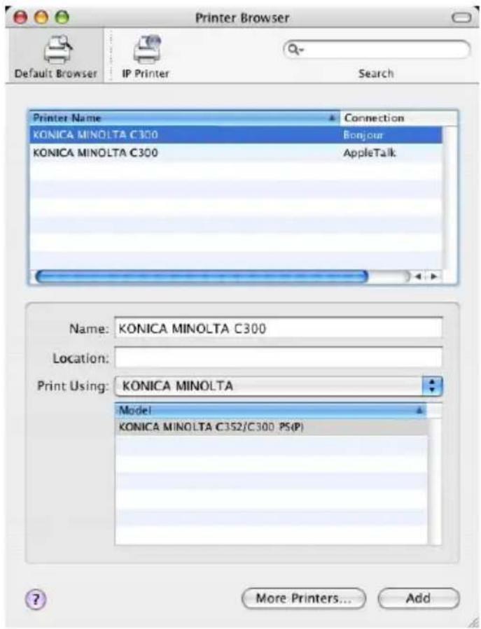 Printer Browser Default Browser IP Printer Search Printer Name Connection KONICA MINOLTA C300 Bonjour KONICA MINOLTA C300 AppleTalk Name: KONICA MINOLTA C300 Location: Print Using: KONICA MINOLTA Model KONICA MINOLTA C352/C300 PS(P) More Printers... Add