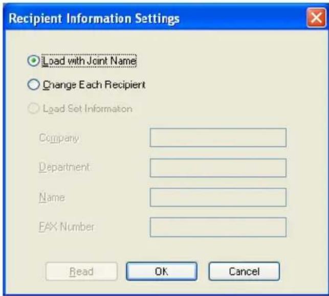 Recipient Information Settings Load with Joint Name Change Each Recipient Load Set Information Company Department Name FAX Number Read OK Cancel