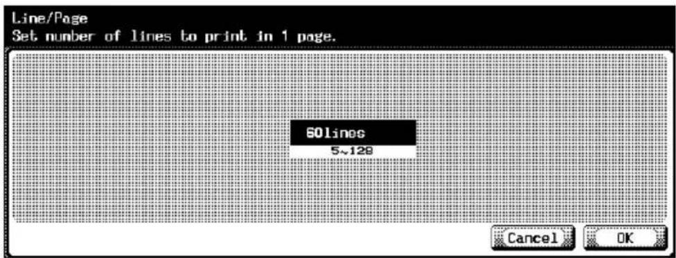 Line/Page Set number of lines to print in 1 page. 60 lines 5~128 Cancel OK