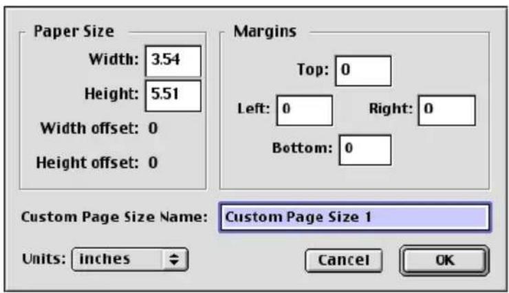 Paper Size Width: 3.54 Height: 5.51 Width offset: 0 Height offset: 0 Margins Top: 0 Left: 0 Right: 0 Bottom: 0 Custom Page Size Name: Custom Page Size 1 Units: inches Cancel OK