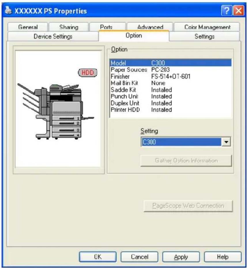 XXXXXX PS Properties General Sharing Ports Advanced Color Management Device Settings Option Settings Option Model C300 Paper Sources PC-203 Finisher FS-514+0T-601 Mail Bin Kit None Sadde Kit Installed Punch Unit Installed Duplex Unit Installed Printer HDD Installed Setting C300 Gather Option Information PageScope Web Connection OK Cancel Apply Help