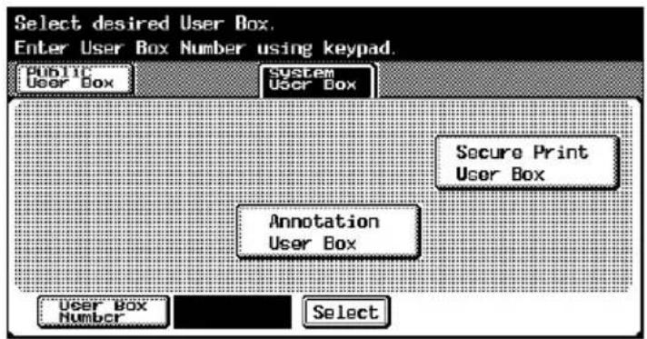 Select desired User Box. Enter User Box Number using keypad. Public User Box System User Box Secure Print User Box Annotation User Box User Box Number Select