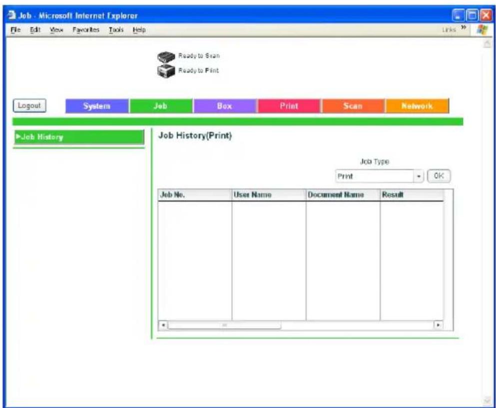 Job - Microsoft Internet Explorer File Edit View Favorites Tools Help Ready to Scan Ready to Print Logout System Job Box Print Scan Network Job History Job History(Print) Job Type Print OK Job No. User Name Document Name Result